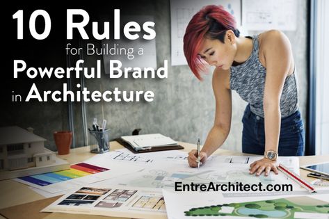 10 Rules for Building a Powerful Brand in Architecture -- Want to build a powerful brand for your architecture firm? Start with these 10 rules. Architect Firm Name Ideas, Architecture Firm Branding, Architecture Names, Architecture Advertising, Business Architecture, College Architecture, Architectural Firm, New Architecture, Top Architects