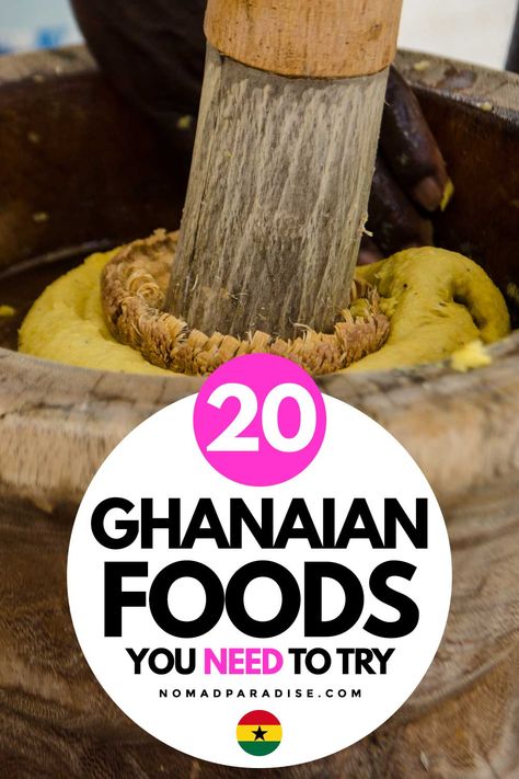 20 Ghanaian foods you need to try - Nomad Paradise Ghana Food Recipes How To Make, Ghanaian Desserts, Local Ghanaian Foods, Ghanaian Food Recipes, Ghana Recipes, Ghanaian Recipes, Ghana Trip, Ghana Culture, Ghanian Food