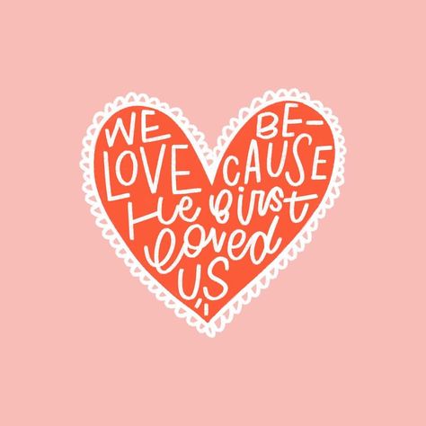 We Love Because He First Loved Us, He Would Love First, Homescreen Widgets, Cute Bible Verses, He Loves Us, 1 John 4 19, Christian Valentines, Cute Bibles, He First Loved Us