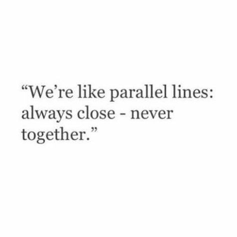 Parallel Lines, Poem Quotes, Crush Quotes, Deep Thought Quotes, About Love, A Quote, Real Quotes, Quote Aesthetic, Pretty Words