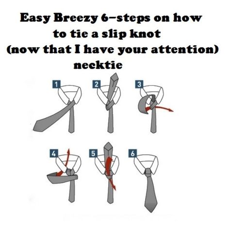 Who Knew There Were So Many Types Of Ties Out There? Yea; We Know There's Bow Ties & Regular Ties And Ascots (???) However It's The Four-In-Hand Tie That Warrants A Flow Chart (I Know, Finally!) It's Really The Most Traditional Tie. Will Wonders Ever Cease You Ask? So The Long Necktie Will Actually Go Around The Neck Once, With One End Looping Over The Other End Twice (Pics 3 And 4). Finally, It Is Pulled Through The Loop Making A Slip Knot (No, Not That Kind Of Slip Knot Psycho Lol) Four In Hand Knot Tie, Tie Knots Men Fancy, Tying Tie, Types Of Tie Knots, Different Tie Knots, Tie Tying, Windsor Tie Knot, Tie Knots Men, Four In Hand Knot