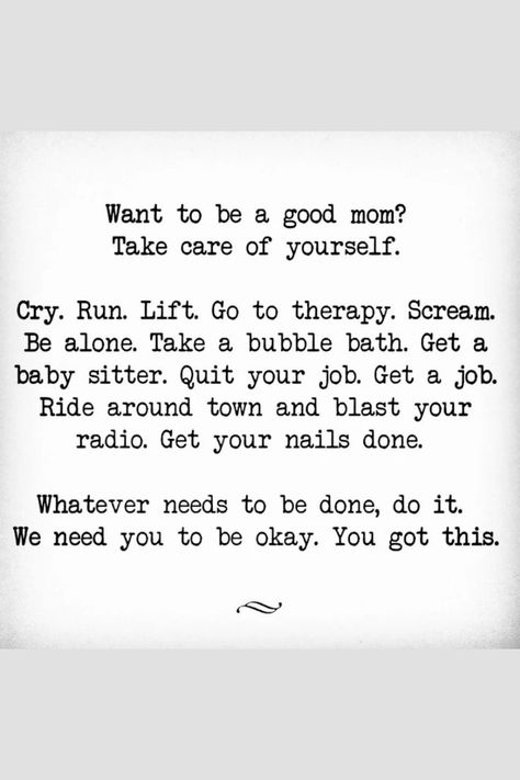 Be A Good Mom, Good Mom, Quitting Your Job, We Need You, Parenting Quotes, Parenting Advice, Need You, Best Mom, Take Care Of Yourself