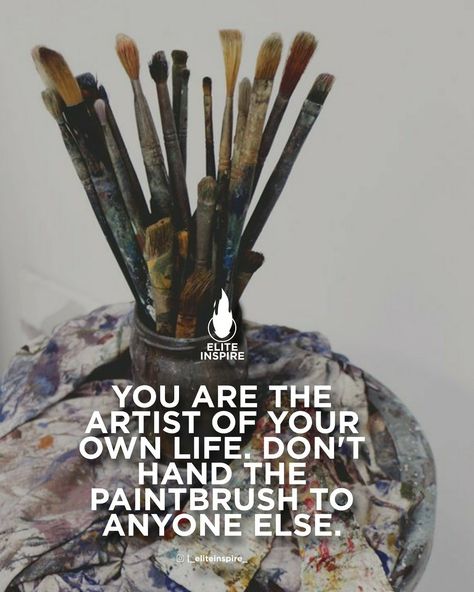 You Are The Artist Of Your Own Life, Artistic Quotes Creative People, Artist Quotes Deep, Painter Quotes, Painters Quotes, Summer Sketchbook, 2024 Manifesting, Write Ideas, Art Quotes Artists