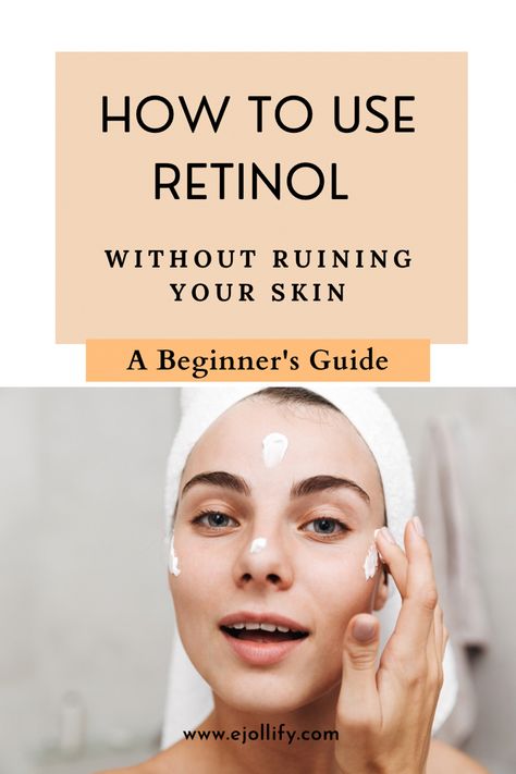 How To Use Retinol For Best Results • 15 Tips Retinol Benefits, Retinol Skincare, Retinol Cream, Morning Skin Care Routine, Retinol Serum, Best Moisturizer, Acne Skin, Face Skin Care, Anti Aging Skin Products