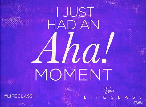 "I just had an Aha! moment." #OprahsLifeclass Aha Moment Quotes, Anon Quotes, Moment Quotes, Aha Moment, Zen Moments, Oprahs Book Club, Moments Quotes, Motivational Videos For Success, Notable Quotes