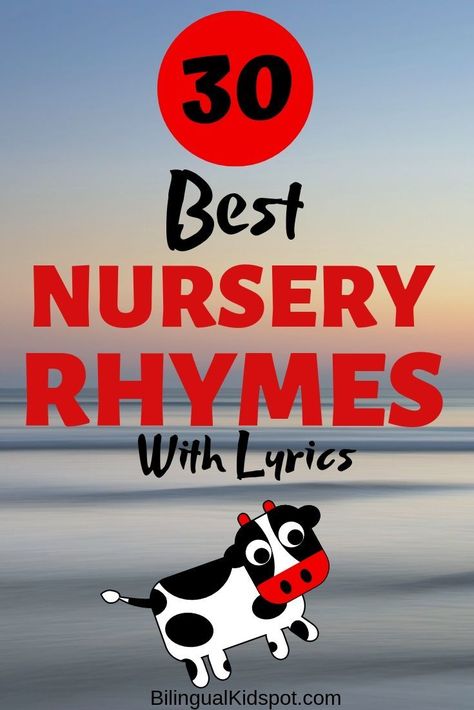 English Nursery Rhymes for kids: you will find the lyrics of 30 of the most popular and fun nursery rhymes for kids in English