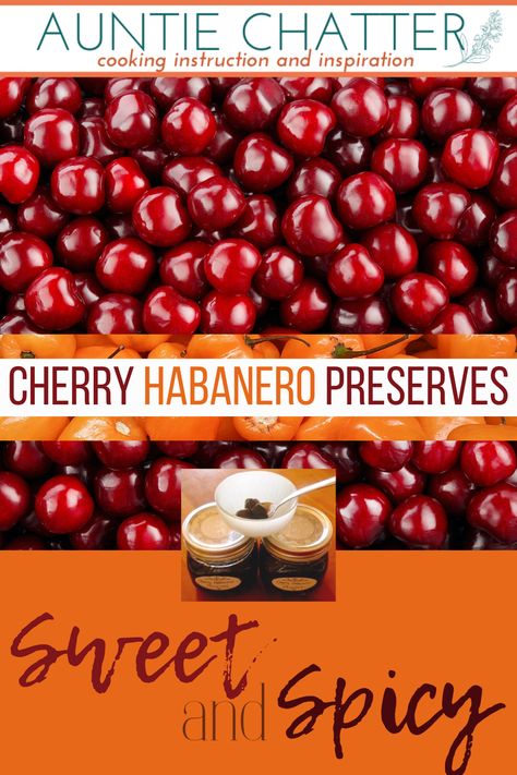 Cherry Habanero Jam, Cherry Pepper Jelly, Habanero Jelly, Diy Food Storage, Pepper Jelly Recipes, Preserving Vegetables, Cherry Preserves, Pepper Recipes, Berry Jam