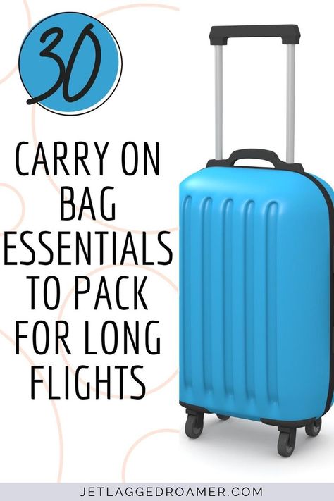 CARRY ON. TEXT SAYS 30 CARRY ON BAG ESSENTIALS TO PACK FOR LONG FLIGHTS. Surviving Long Flights, Long Flight Tips, Travel Tips Packing, Airplane Carry On, Travel Hacks Airplane, Travel Packing Tips, Packing Essentials List, Carry On Essentials, Travel Packing Checklist