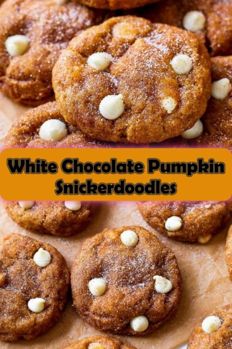 White Chocolate Pumpkin Snickerdoodles - Cook, Taste, Eat Pumpkin Snickerdoodle Cookie Recipe, Chewy Snickerdoodle Cookies, Pumpkin White Chocolate, Pumpkin Puree Recipes, Pumpkin Snickerdoodles, White Chocolate Chip, Chocolate Pumpkin, Snickerdoodle Cookies, White Chocolate Cookies