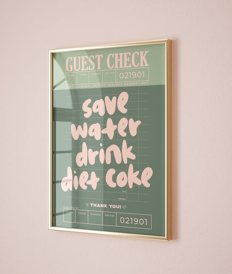 Elevate your space with this trendy 'Save Water Drink Diet Coke' guest check print. This sage green and pink aesthetic wall art is an ideal decor for a preppy room, kitchen and also has retro bar cart art vibes. Y O U * R E C E I V E * 5 files that are scalable to different sizes at 300 DPI high resolution and CMYK color profile for printing. (If you are p...#HomeInspiration #DecorTips #DecorInspiration #HomeDecorating #HomeIdeas #HomeDecor #HomeStyle #InteriorDesign #HouseGoals #InteriorInspo Office Wall Collage Work Spaces, College Apartment Wall Prints, Pink And Green Dorm Decor, Green Room Wall Decor, Pink And Green House Decor, Pink And Green Wall Art, Pink And Green Apartment, Green And Pink Wall Art, Pink Aesthetic Poster