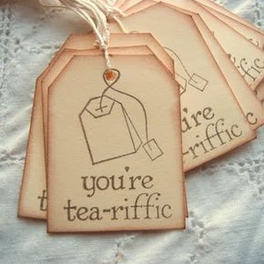 Tea Crafts, Tea Bag Art, Tea Riffic, Tea Party Favors, Tea Quotes, High Tea Party, Staff Appreciation, Steeped Tea, Mad Hatter Tea