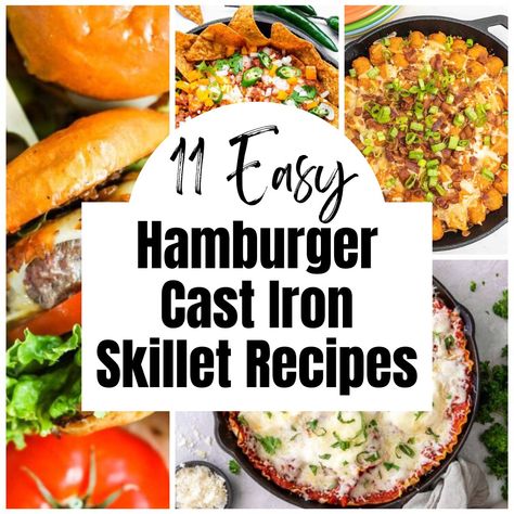 Cast Iron Skillet Burgers, Cast Iron Recipes Dinner, Recipes Using Hamburger, Cast Iron Skillet Recipes Dinner, Cast Iron Skillet Cooking, Southern Cooking Recipes, Skillet Dinner Recipes, Iron Recipes, Iron Skillet Recipes