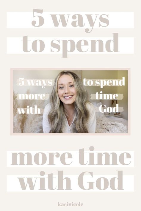 5 WAYS TO SPEND MORE TIME WITH GOD | Kaci Nicole Spend More Time With God, Kaci Nicole, Verse Study, Prayer Journal Template, A Relationship With God, Prayer Journal Printable, Prayer Inspiration, Proverbs 31 Women, Time With God