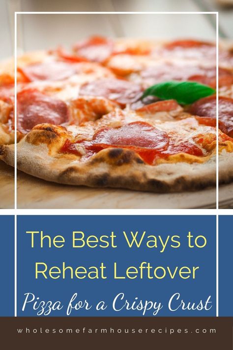 The Best Ways to Reheat Leftover Pizza for a Crispy Crust Reheat Pizza, Crispy Pizza, Leftover Pizza, Be Content, How To Make Pizza, Love Pizza, Pizza Slice, Looks Yummy, Pizza Crust