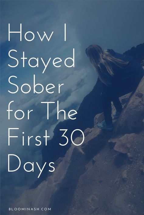 how i stayed sober for the first 30 days - sobriety 30 days sober, getting sober Quit Drinking, Alcohol Detox, That Way, Ash, A Woman, The First, Benefits, Health