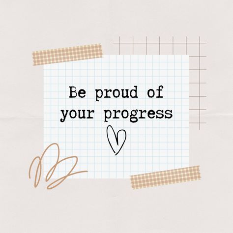 You Are A Work In Progress, Progress Quotes Inspiration, Homework Quotes, Be Proud Of Your Progress, Proud Quotes, Make Yourself Proud, Progress Quotes, Word Ideas, College Homework