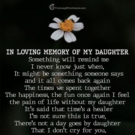 Missing My Daughter Quotes, My Daughter In Heaven, Miss My Daughter, Angel In Heaven Quotes, Losing A Child Quotes, Daughter In Heaven, Memorial Tattoo Quotes, Miss You Mom Quotes, I Miss My Daughter