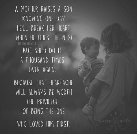 Raising A Son Quotes, Raising Boys Quotes, Raising A Son, Moving Out Quotes, I Wish You Enough, Mothers Of Boys, My Three Sons, My Children Quotes, Mothers Love Quotes