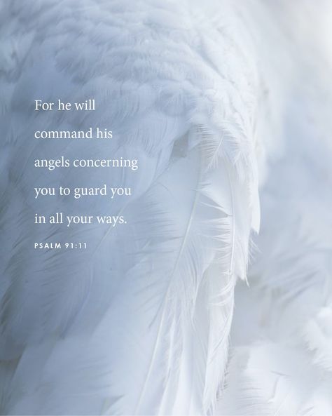 He Will Send His Angels To Protect You, For He Will Command His Angels Psalm 91, He Will Give His Angels Charge Over You, Bible Verse About Guardian Angels, Psalm 91 11 Scriptures, God Will Send His Angels To Protect You, Bible Verse About Angels, Psalm 91 11 Tattoo, Angel Bible Verses