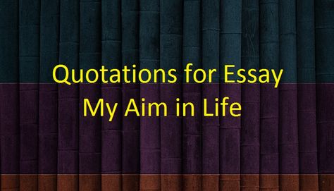 FSc ICS FA Quotes Intermediate Part 2 English Essays Quotations My Aim in Life  By Asad Hussain My Aim In Life Quotes, My Aim In Life Essay, Essay On Republic Day, My Aim In Life, Essay On Education, English Essays, Language Jokes, Cause And Effect Essay, Life Essay