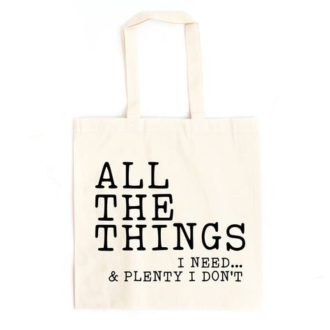 Looking for a cute tote bag to carry all your essentials this summer? This cute All The Things I Need bag will be perfect to add to your collection. Perfect for a day at the beach or every day life! Canvas Bag Ideas, Christian Totes, Tote Bag Sayings, Tote Bag Design Ideas, Cute Totes, Tote Bag Ideas, Raffle Ideas, Nice Tattoos, Graphic Tote Bag