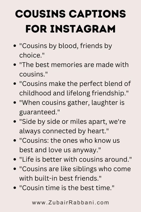 Cousin Captions For Instagram Best Cousin Captions, Quotes For Cousins Funny, Caption For Cousins Squad, Caption For Cousins, Cousin Captions Instagram Funny, Cousins Captions Instagram, Cousins Captions, Quotes About Cousins, Cousins Quotes Funny