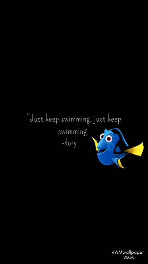 ‘Just keep swimming, just keep swimming’ - dory #dory #justkeepswimming #findingdory #findingnemo #dorywallpaper Just Keep Swimming Tattoo Dory, Just Keep Swimming Wallpaper Iphone, Dori Just Keep Swimming, Keep Swimming Quotes, Keep Swimming Wallpaper, Just Keep Swimming Wallpaper, Dory Wallpaper, Just Keep Swimming Quote, Just Keep Swimming Dory