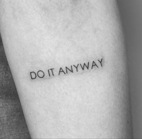 Remember Why Tattoo, Advocate Tattoo Ideas, Lost And Found Tattoo, Just One Life Tattoo, Sentence Tattoo Men, Tattoo Minimal Text, Overcoming Tattoo, Be Bold Tattoo, Live Now Tattoo