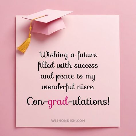 20+ Best Graduation Wishes for Niece Sympathy Messages For Loss, Best Thank You Message, Graduation Wishes, Special Happy Birthday Wishes, Congratulations Quotes, Retirement Wishes, Niece Quotes, Graduation Message, Good Night All