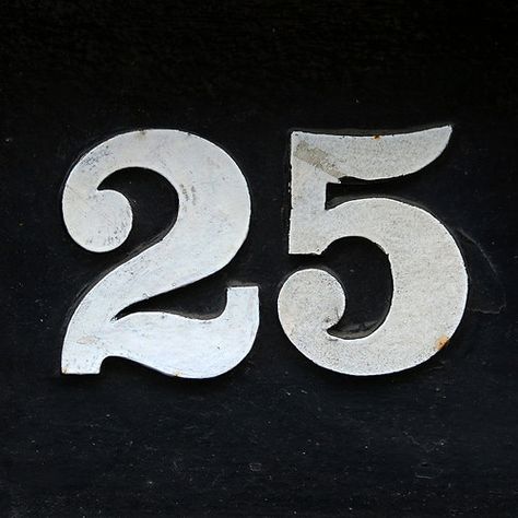 25 | Flickr - Photo Sharing! 25 Number Logo, 25 Aesthetic Number, 25 Number Design, Scorpio Party, Bday Aesthetic, 25 Number, Guilty Conscience, Logo Number, Marriage Anniversary