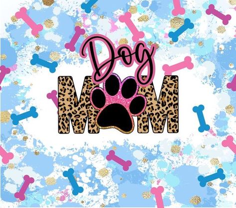 Sublimation Wraps For Tumblers Free, 20oz Tumbler Wrap Designs, 20 Oz Sublimation Tumbler Ideas, Sublimation Shirt Ideas, Sublimation Tumbler Ideas, Mum Design, Tumbler Toppers, Dog Mom Tumbler, Leopard Print Tumbler