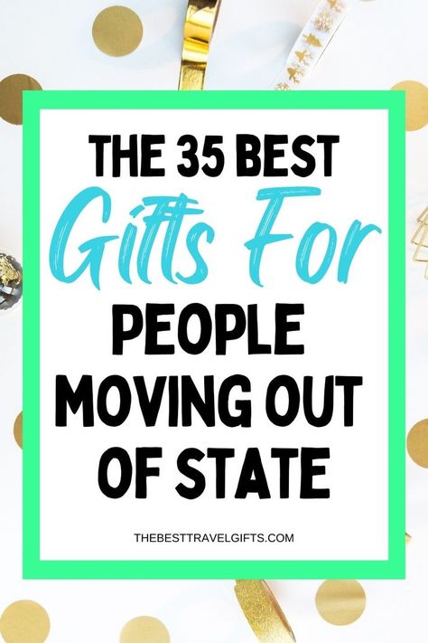 The 35 best gifts for people moving out of state with a background of golden confetti Moving Care Package Ideas, Moving Memory Ideas, Moving Out Gift Ideas, Move In Day Pictures, Moving Care Package, Move In Gifts Apartments, Moving Out Gifts, Moving Gifts For Friends, Moving Gift Basket