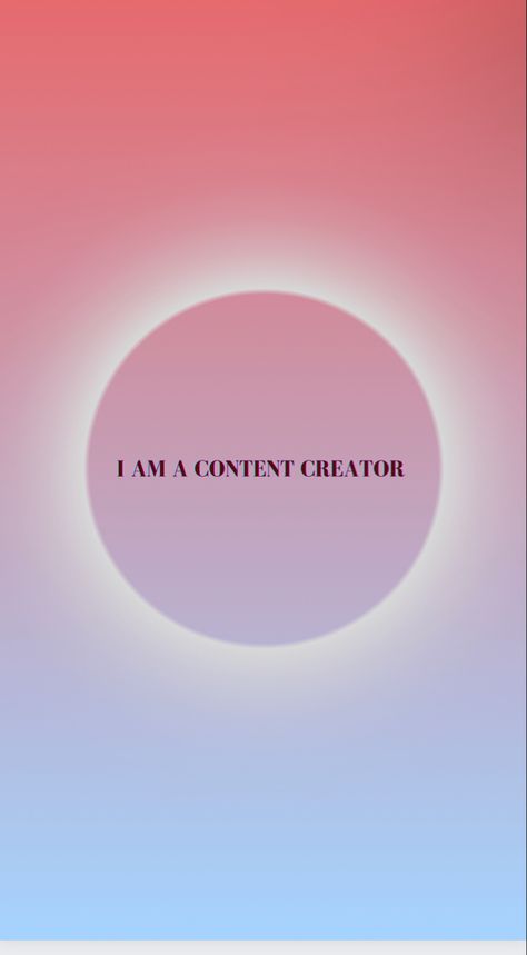 I am a content creator. Lock Screen affirmation. Red blue gradient background. Circle in the middle with a light highlight that looks like a halo. In the middle  the affirmation states” I am a content creator” I Am A Content Creator, Content Creation Affirmations, Creator Affirmations, Content Creator Affirmations, Content Creator Vision Board, Vision Board Materials, 2024 Manifestation, Vision Board Images, I Am Affirmations