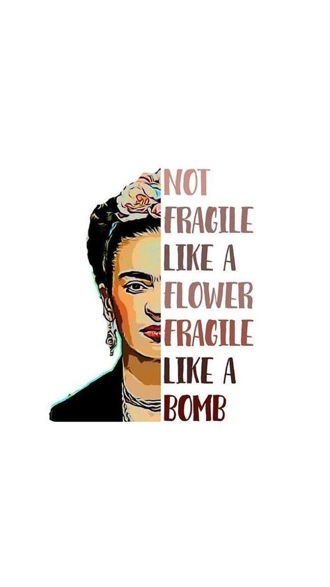 Artist Study Ideas, T Shirt Quotes Aesthetic, Feminism Tattoos For Women, Frida Kahlo Aesthetic, Fridah Kahlo Quotes, Frida Kahlo Wallpaper, Feminism Wallpaper, Frida Wallpaper, Cool Art Reference