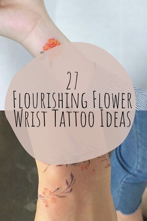 27 Flower Wrist Tattoo Ideas For Bracelet Tattoos - Tattoo Glee Flower Wrist Tattoos For Women Cover Up, Wrap Around Wrist Tattoos For Women, Wrist Bracelet Tattoo Unique, Wrist Flower Tattoo, Flower Wrap Around Tattoo, Flower Wrist Tattoo, Wrist Tatoo, Inner Wrist Tattoos, Flower Vine Tattoos