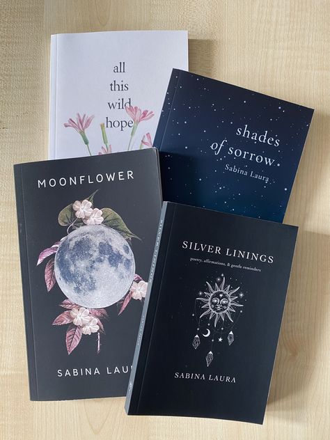 A bundle of four signed poetry books by Sabina Laura. Save 20% compared to buying individually.  Includes the following books: Moonflower All This Wild Hope Shades of Sorrow Silver Linings: Poetry, Affirmations, & Gentle Reminders Poetry Books To Read, Poetry Book Cover, Poem Books, Best Poetry Books, Positive Books, Fiction Books Worth Reading, Book Reading Journal, Empowering Books, Healing Books