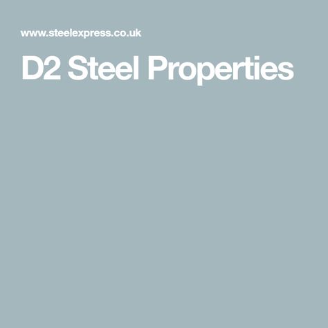 D2 Steel Properties D2 Steel, Iron Steel, Tool Steel