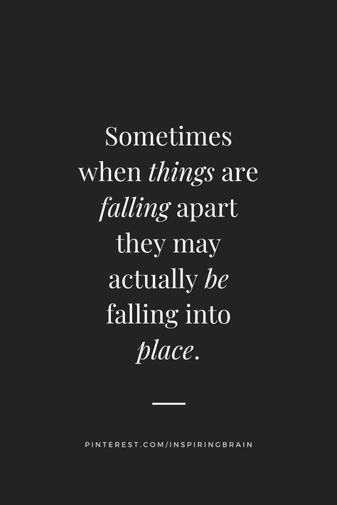 When Things Fall Into Place Quotes, Everything Falling Into Place Quotes, Quotes About Things Falling Into Place, Sometimes When Things Are Falling, Falling Quotes Deep, Everything Is Falling Into Place Quotes, Everything Falls Into Place Quotes, Falling Into Place Quotes, Fall Into Place Quotes