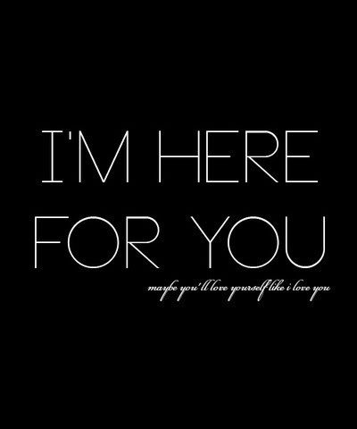 Im Here For You Pictures, Photos, and Images for Facebook, Tumblr, Pinterest, and Twitter Love Quotes Simple, Short Quotes About Change, Simple Inspirational Quotes, Love Love Quotes, Romantic Boyfriend, Like I Love You, Love Picture Quotes, Happiness Quotes, Fun Times