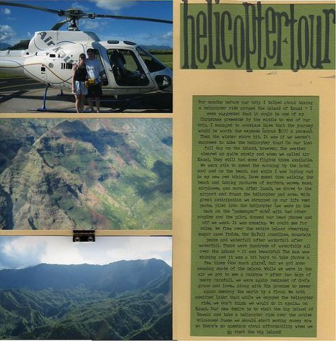 Helicopter Tour of Kauai - Scrapbook.com Hawaii Helicopter, Hawaii Helicopter Tour, Hawaii Scrapbook, Scrapbooking Layouts Travel, Hawaii Trip, Helicopter Ride, Family Scrapbook, The Big Island, Helicopter Tour