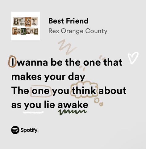 decorated lyrics , best friend , rex orange county , spotify lyrics , song Best Friend By Rex Orange County, Lyrics About Friendship Spotify, Friendship Lyrics Spotify, Spotify Songs For Best Friends, Lyrics For Best Friends Songs, Best Friend Rex Orange County Lyrics, Song Lyrics For Besties, Rex Orange County Widget, Songs For My Best Friend