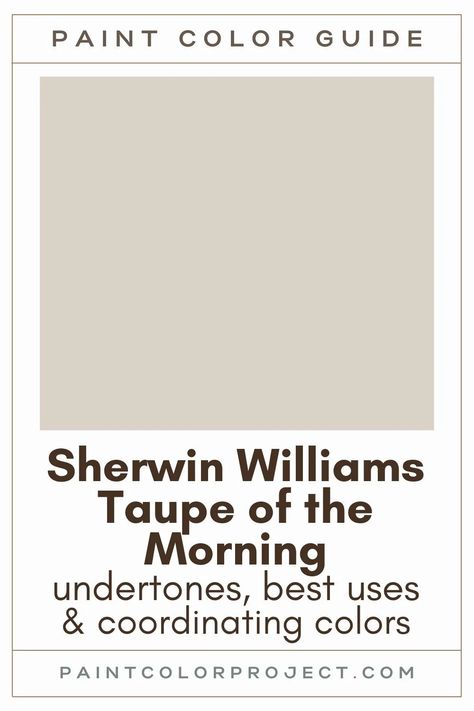 Looking for the perfect taupe paint color for your home? Let’s talk about Sherwin Williams Taupe of the Morning and if it might be right for your home! Putty Paint Color Sherwin Williams, Creamy Color Paint, Sherwin Williams Oatmeal Color, Biscotti Paint Color, Taupe Of The Morning Sherwin Williams Exterior, Neutral Paint Colors For Home, Taupe Window Trim, Sherman Williams Taupe Colors, Best Taupe Paint Color Benjamin Moore