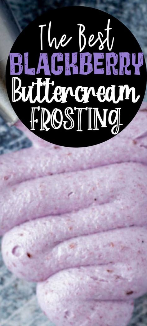 Blackberry Buttercream Frosting, Cupcake Creme, Blackberry Buttercream, Fluffy Buttercream Frosting, Fluffy Buttercream, Frost Cupcakes, Icing Buttercream, Blackberry Recipes, Cake Frosting Recipe