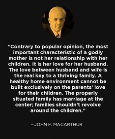 John Macarthur Quotes, Godly Mother, Reformed Theology, John Macarthur, Soli Deo Gloria, Godly Marriage, Grace To You, Song Of Solomon, February 9