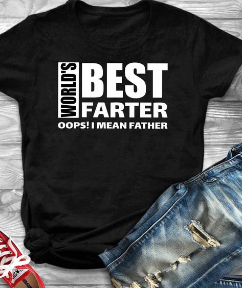 hilarious farting quote about fathers for your dad, you can find the best gift ideas and presents for your daddy to be or any new or old ocassion, you can choose the best gifts for your father for us and non us , shirts with awesome sayings and cool humor on them , you can celebrate a happy first father's day with your dad or maybe even a christmas xmas party #HappyFathersDay #FathersDay2021 #Father'sDayMessages #FathersDayGiftIdeas #SarcasmQuotesForFathers #fashion #Clothing Quotes For Fathers Day, Quotes For Fathers, Fathers Day Shirt Ideas, Fart Quotes, Funny Sarcastic Quotes, Mean Father, Father Shirts, Fathers Day Quotes, Father Quotes