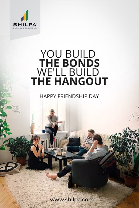 You build the bonds. We will build the hangout. HAPPY FRIENDSHIP DAY #friendshipday #bestie #hangout #bangalore #shilpadevelopers Friendship Day Creative Ads Real Estate, Friendship Day Creative Ads By Brands, Friendship Day Creative Ads, Ui Card Design, Real Estate Creatives, Bestie Hangout, Green Screen Photography, Property Ads, Catalog Design Layout