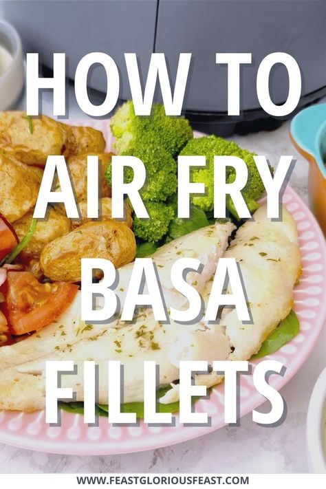 Learn How to Air Fry Basa Fillets with these easy step-by-step instructions. Lean white fish fillets like basa cook in the air fryer in mere minutes and are incredibly versatile as well as generally being pretty economical too. #FeastGloriousFeast Airfryer White Fish, Air Fryer Basa Fillets, How To Cook Basa Fillets, Basa Fillet Recipes Air Fryer, Basa Fish Recipes Air Fryer, Basa Recipes, Air Fryer White Fish, Basa Recipe, Basa Fillet Recipes