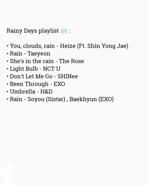 Rainy day playlist Rainy Day Playlist, K Pop Playlist, Rainy Day Aesthetic, Pop Playlist, Rose Lights, Rainy Days, Baekhyun, Rainy Day, Shinee