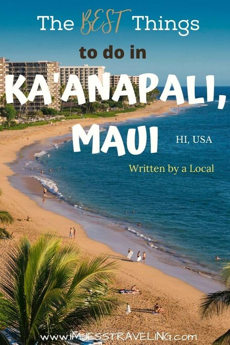 20 Awesome Things to do in Kaanapali, Maui Kaanapali Maui Things To Do, Lahaina Maui Hawaii Things To Do In, Maui Hawaii Things To Do In, Traveling Hawaii, What To Do In Maui, Haleakala Sunrise, Best Beaches In Maui, Kaanapali Maui, Hawaii Trip Planning