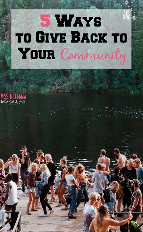 5 Ways to Give Back to Your Community Friendship Articles, Adult Summer Camp, Christian Hospitality, Campfire Songs, Pin Interest, Showing Gratitude, Party 2023, Photo Sharing App, Wonder Years